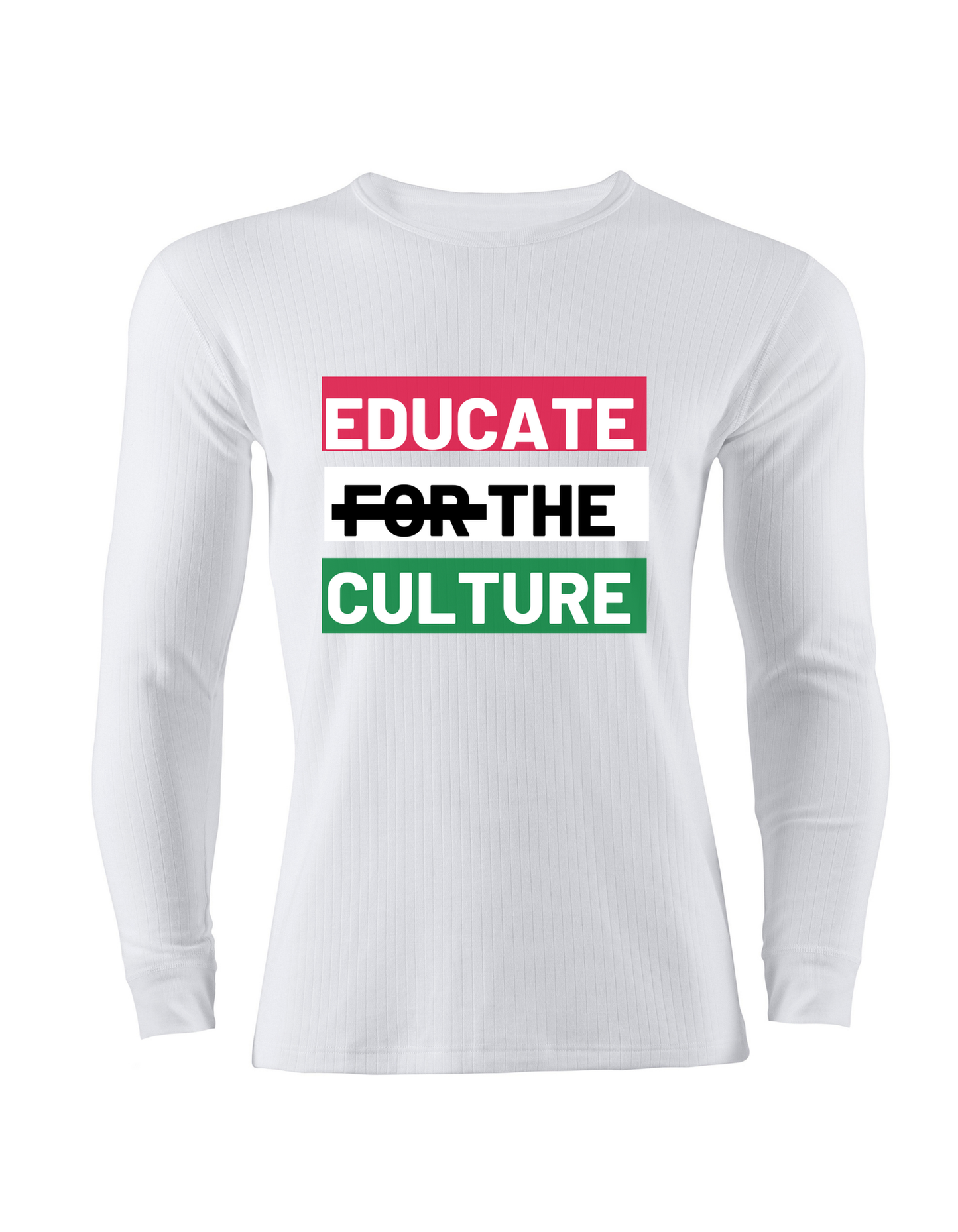 "Educate the Culture" T-Shirt (Long Sleeve)